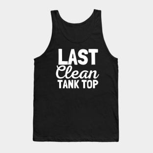 Funny Last Clean TankTop Tank Top